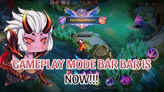 GAMEPLAY MODE BAR BAR IS NOW!!!