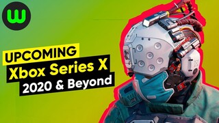 Top 25 Upcoming Xbox Series X Games for 2020 and Beyond