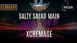 MeSA Season 3 Mobile Legends February: SALTY SALAD MAIN VS XCREMAGE