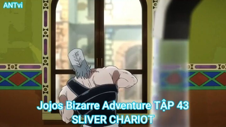 Jojos Bizarre Adventure TẬP 43-SLIVER CHARIOT