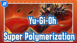 [Yu-Gi-Oh!/AMV/Epic] Jaden Yuki Awake! "Super Polymerization" Debut?!_2