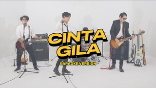 ZIGAZ - Cinta Gila [Karaoke]