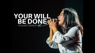 Your Will Be Done - Acoustic Session