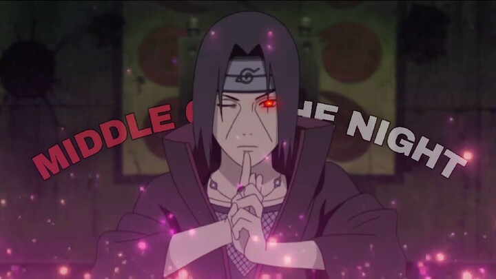 MIDDLE OF THE NIGHT-EDIT AMV