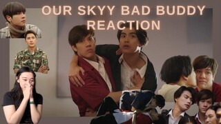 [PATPRAN!] Our Skyy แค่เพื่อนครับเพื่อน Bad Buddy Reaction