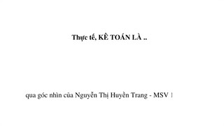 Thực tế, kế toán là.... Bài tập Nguyên lý kế toán