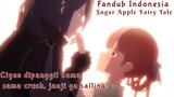 Dipanggil nama pertama kali sama crush || Sugar Apple Fairy Tale Fandub Indonesia