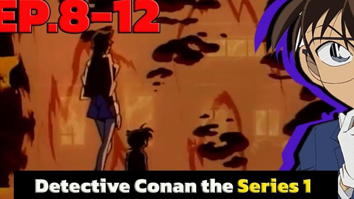 โคนัน ยอดนักสืบจิ๋ว EP8-12 Detective Conan the Series 1