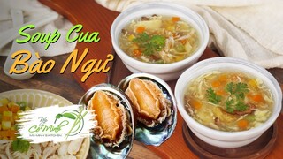 Cách Nấu Soup Cua Bào Ngư Ngon Đầy Dinh Dưỡng (Abalone & Crab Meat Soup) | Bếp Cô Minh Tập 168