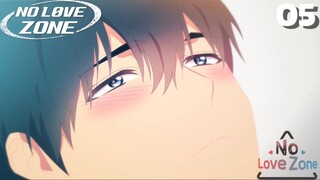 No Love Zone-Không có vùng tình yêu Tập 5