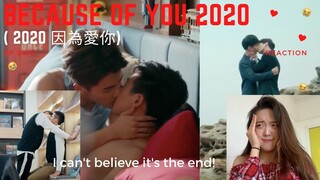 BL Competent reacts to Because of You 2020 (2020 因为爱你) ep 9 & 10 FINALE