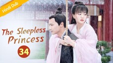 The Sleepless Princess _ Episode 34 _ HINDI/URDU Dubbed