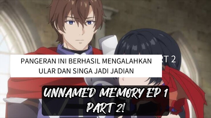 REVIEW ANIME UNNAMED MEMMORY EPISODE 1 PART 2 #review