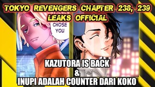 TOKYO REVENGERS CHAPTER 238 - 240 OFFICIAL LEAKS INUPI ADALAH COUNTER DARI KOKO DAN KAZUTORA IS BACK