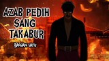AZAB KUBUR SANG TAKABUR - Part 01