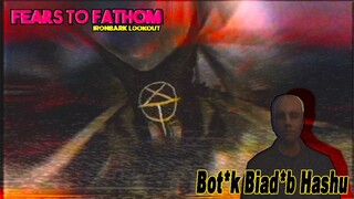 Bothak Biadhab Kang JumpScare - FEARS TO FATHOM IRONBARK LOOKOUT #04