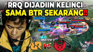 YAH RRQ DIJADIIN KELINCI SAMA BTR SKRG! RRQ VS BTR MATCH 3! MPL S13