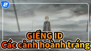 [GIẾNG ID/AMV] Các cảnh hoành tráng_2