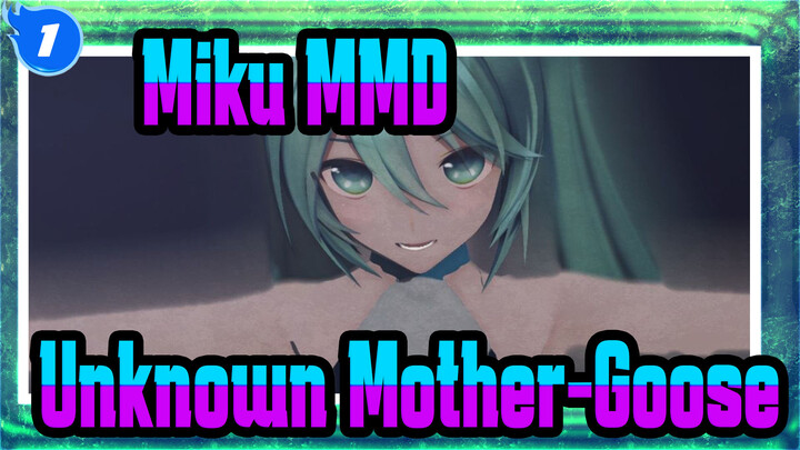 [Miku MMD] Unknown Mother-Goose / Attach Unknown Story to This Song / To Remember Wowaka_1