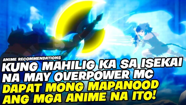 TOP 5 ISEKAI ANIME NA MAY OP MC NA DAPAT MONG PANOORIN!