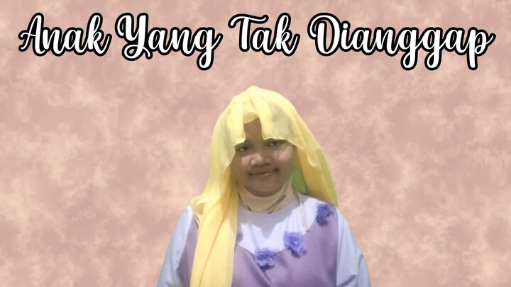 Anak Yang Tak Dianggap - ELLYNAHIKARI ♡