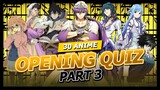 30 Anime Opening Quiz [PART3]