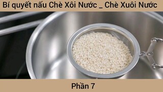 Bí quyết nấu Chè Xôi Nước _ Chè Xuôi Nước #7