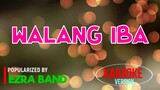 WALANG IBA - EZRA BAND | Karaoke Version |🎼📀▶️