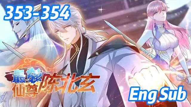 【Eng Sub】The Mightiest Immortal Lord Chen Beixuan | Episodes 353–354