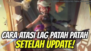 Cara Mengatasi Lag & Patah Patah Mobile Legends Setelah Update