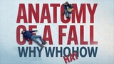 ANATOMY OF A FALL: chọn WHY, WHO hay HOW ?!