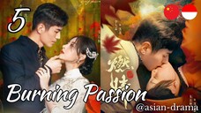 Burning Passion (2025) – Eps. 05 [Sub Indo]