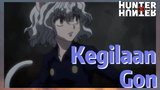 Kegilaan Gon