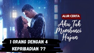 KOK BISA ?? 1 TUBUH 4 IDENTITAS | AKU TAK MEMBENCI HUJAN EPS 1