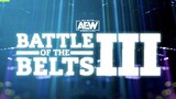 AEW Battle Of The Belts III | Full Show HD | August 6, 2022