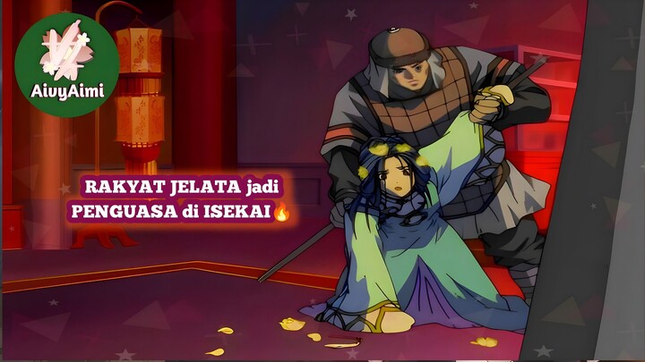 RAKYAT JELATA JADI PENGUASA KERAJAAN TERKUAT DI ISEKAI - REKOMENDASI ANIME