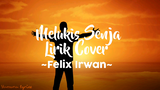 Melukis Senja Lirik Cover By Felix irwan