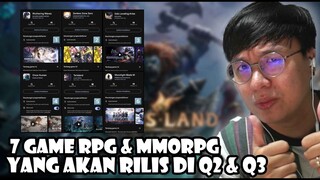 7 GAME MMORPG & RPG YANG AKAN RILIS Q2 & Q3 BENTAR LAGI ! KALIAN MAU MAIN YANG MANA NIH ?? PRE REGIS