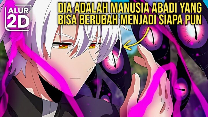 DIKIRA MANUSIA BIASA PADAHAL MAKHLUK ABADI YANG TIDAK BISA MATI