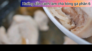 Hướng dẫn cách làm chà bông gà phần 6