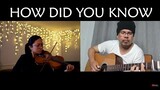 How Did You Know (Chiqui Pineda) Fingerstyle Guitar x Violin Cover