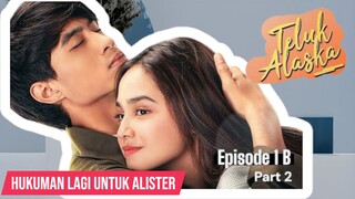 hukuman lagi untuk alister [ teluk alaska - eps 1B part 2 ]
