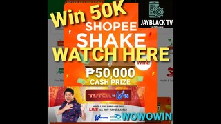 WIN 50,000 PESOS in 10sec.SHOPEE SHAKE || TUTOK TO WIN sa WOWOWIN