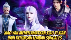 Xiao Yan Menyelamatkan Xiao Yi Xian dari Kepungan Lembah Sungai Es🥶