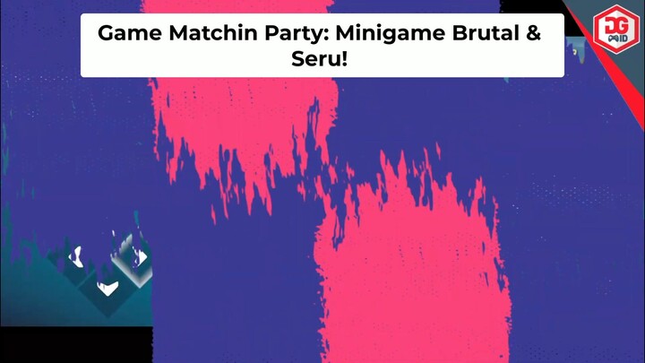 Matchin Party_ Game Mini Seru & Brutal!