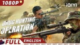 ENG SUB】Drug Hunting Operation | Action Police Criminal | Chinese Movie 2022 | iQIYI MOVIE THEATER