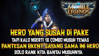 HERO YANG SUSAH DIPAKE TP KALO NGERTI COMBO MUSUH AUTO TEWAS!! PANTES BKENT SAYANG | SOLO RANK