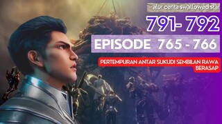 Alur Cerita Swallowed Star Season 2 Episode 765-766 | 791-792 [ English Subtitle ]