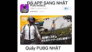 HƯỚNG DẪN TỪ A-Z ĐỔI APP VIỆT NAM SANG NHẬT. DOWL PUBG NHẬT QUẨY MAX PHÊ