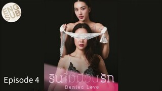 Denied Love Ep. 4 [engsub]